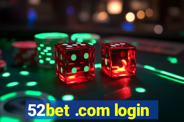 52bet .com login